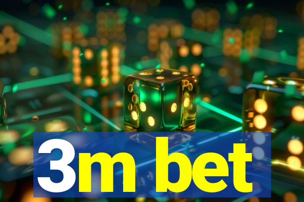 3m bet